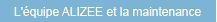 L'equipe Alizee et la maintenance