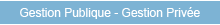 Gestion publique - Gestion privee